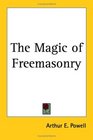 The Magic of Freemasonry