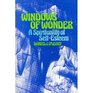 Windows of Wonder A Spirituality of Self Esteem