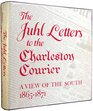 The Juhl letters to the Charleston courier A view of the South 18651871