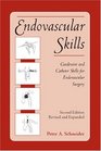 Endovascular Skills Guidewire and Catheter Skills for Endovascular Surgery