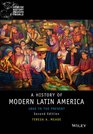 History of Modern Latin America 1800 to the Present