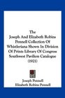 The Joseph And Elizabeth Robins Pennell Collection Of Whistleriana Shown In Division Of Prints Library Of Congress Southwest Pavilion Catalogue