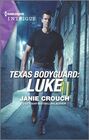 Texas Bodyguard: Luke (San Antonio Security, Bk 1) (Harlequin Intrigue, No 2129)