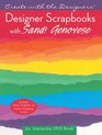 Create with the Designers Designer Scrapbooks with Sandi Genovese
