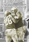 The 1960 Philadelphia Eagles The Team That Had Nothing but a Championship
