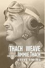 Thach Weave The Life of Jimmie Thach