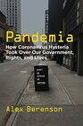 Pandemia How Coronavirus Hysteria Took Over Our Government Rights and Lives