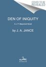 Den of Iniquity A J P Beaumont Novel