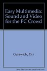 Easy Multimedia Sound  Video for the PC Crowd