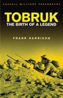 Tobruk: The Birth of a Legend