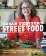 Susan Feniger's Street Food Irresistibly Crispy Creamy Crunchy Spicy Sticky Sweet Recipes