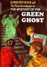 The Mystery of The Green Ghost (Alfred Hitchcock and the Three Investigators, Bk 4)