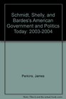 Study Guide for Schmidt Shelly and Bardes's American Govenment and Politics Today 20032004