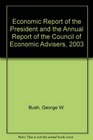 Economic Report of the President and the Annual Report of the Council of Economic Advisers 2003