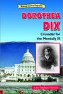 Dorothea Dix Crusader for the Mentally Ill