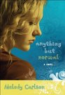 Anything but Normal A Novel