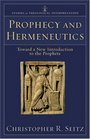 Prophecy and Hermeneutics Toward a New Introduction to the Prophets