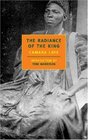 The Radiance of the King (New York Review Books Classics)