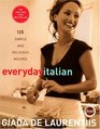 Everyday Italian 125 Simple and Delicious Recipes