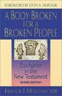 A Body Broken for Broken People Eucharist in the New Testament Revised Edition