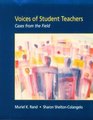 Voices of Student Teachers Cases From the Field