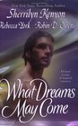 What Dreams May Come: Knightly Dreams / Road of Adventure / Shattered Dreams