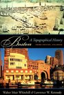 Boston A Topographical History Third Enlarged Edition