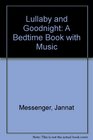 Lullaby and Goodnight A Bedtime Book With Music