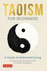 Taoism for Beginners A Guide to Balanced Living