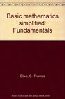 Basic mathematics simplified Fundamentals