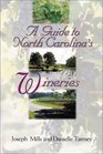 A Guide to North Carolina's Wineries