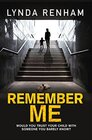 Remember Me The Gripping Psychological Thriller with a JawDropping Twist