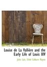 Louise de La Vallire and the Early Life of Louis XIV