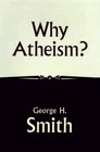 Why Atheism