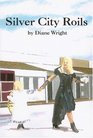Silver City Roils