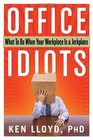 Office Idiots What to Do When Your Workplace is a Jerkplace