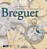 Abraham Louis Breguet The Climax of European Horology