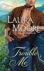 Trouble Me (Rosewood Trilogy, Bk 3)