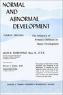 Normal and Abnormal Development The Influence of Primitive Reflexes on Motor Development
