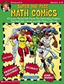 Super OnePage Math Comics 25 ActionPacked Math Stories Plus SkillBuilding Problems That Both Math Whizzes and Math Phobics Will Love