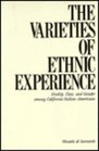 The Varieties of Ethnic Experience Kinship Class and Gender Among California ItalianAmericans
