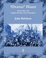 'Orator' Hunt Henry Hunt and English Working Class Radicalism