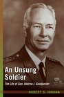 An Unsung Soldier The Life of Gen Andrew J Goodpaster