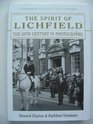 The Spirit of Lichfield The 20th Century in Photographs