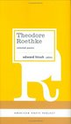 Theodore Roethke Selected Poems  Selected Poems