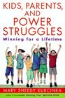 Kids Parents and Power Struggles Winning for a Lifetime