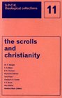 The scrolls and Christianity Historical and theological significance