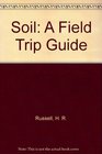 Soil A Field Trip Guide