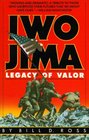 Iwo Jima  Legacy of Valor
