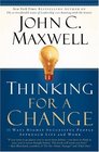 Thinking for a Change  11 Ways Highly Successful People Approach Life andWork
